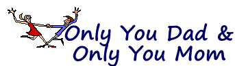 Only You Dad & Only You Mom